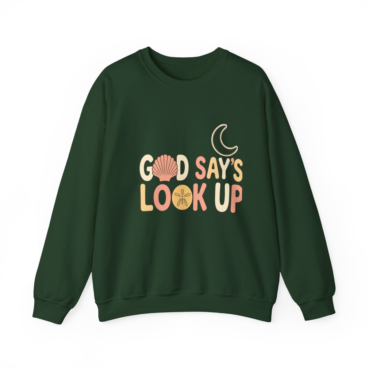 “Good Say’s Look Up” Inspirational Crewneck Sweatshirt