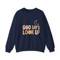 “Good Say’s Look Up” Inspirational Crewneck Sweatshirt