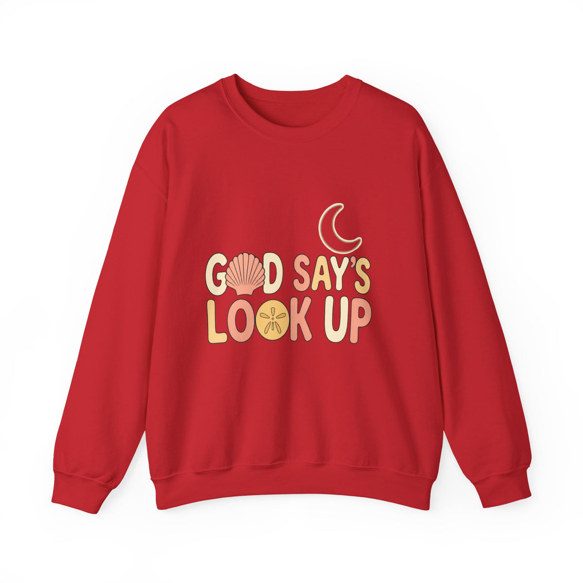 “Good Say’s Look Up” Inspirational Crewneck Sweatshirt